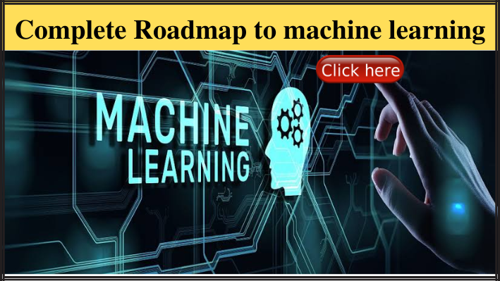 Complete Roadmap to machine learning