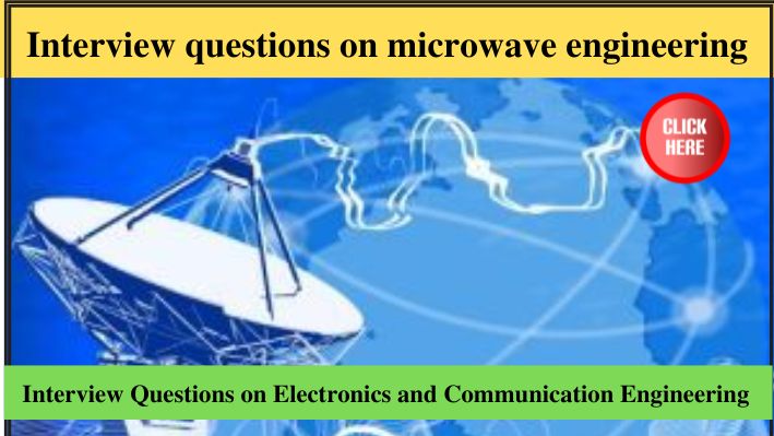 Interview questions on microwave engineering